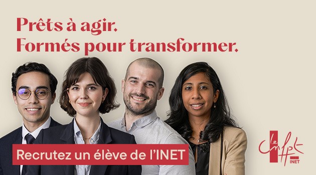 Prêts à agir. Formés pour transformer. Recrutez un élève de l'INET !